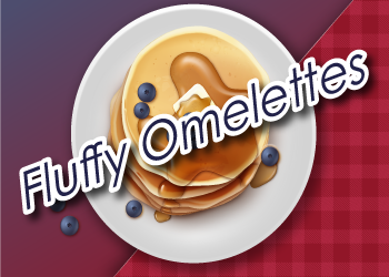 Fluffy Omelettes