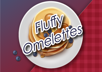 Annas- Fluffy Omelettes